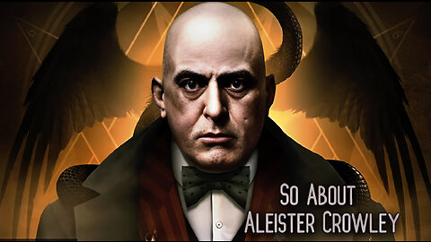 So About Aleister Crowley (2019) Documentary - Habbening Net News