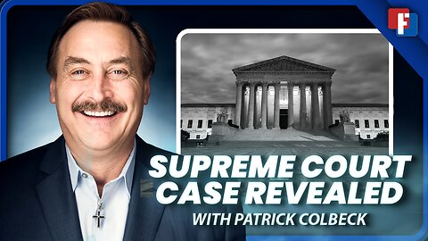 Supreme Court Case Revealed With Mike Lindell And Patrick Colbeck