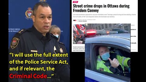 ALERT: Ottawa Police Chief to Prosecute His Own Officers Aiding Freedom Convoy Truckers