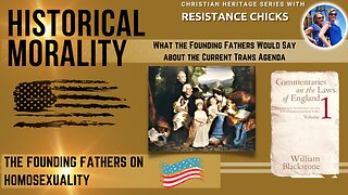 The Founding Fathers on Homosexulality- Christian Heritage Series