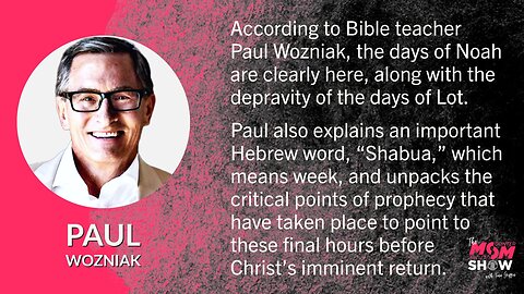 Ep. 526 - Numerous Biblical Signs Confirm Final Hours Before Jesus’ Imminent Return - Paul Wozniak