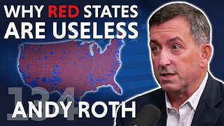 Why Red States Are Useless (ft. Andy Roth)