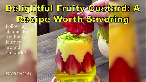 Delightful Fruity Custard: A Recipe Worth Savoring-کاسترد میوه ای #NAZIFOOD