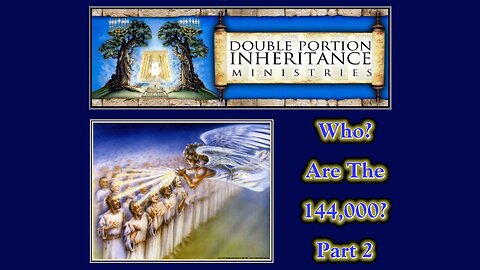 Who Are The 144,000? (Part 2)