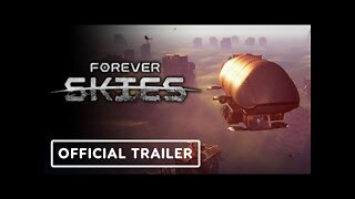 Forever Skies - Official Extended Gameplay Trailer