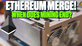 When Does Ethereum Mining End?
