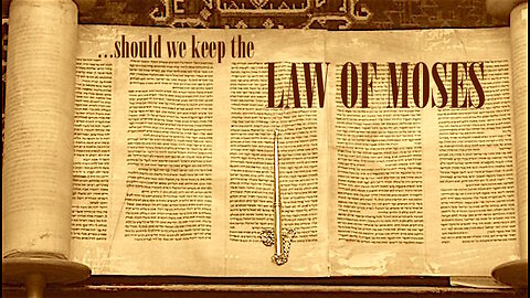 Law of Moses — Should we Forget It?