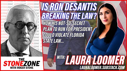 IS RON DESANTIS BREAKING THE LAW? Laura Loomer Breaks it Down on the StoneZONE with Roger Stone