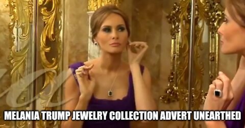 Melania Trump Jewelry Collection Advert Unearthed