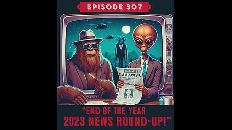 The Pixelated Paranormal Podcast Episode 307: “End of the Year 2023 News Round-Up!”