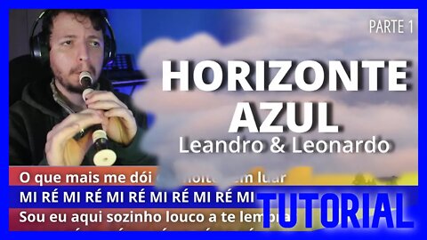 HORIZONTE AZUL - LEANDRO E LEONARDO - FLAUTA DOCE Tutorial com notas na tela