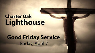 Church Service - 4-7-2023 Livestream - Good Friday Celebration!