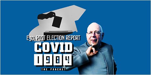 POST ELECTION REPORT. COVID1984 PODCAST - EP 30. 11/11/22
