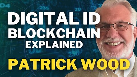 Digital ID Blockchain Explained | Patrick Wood
