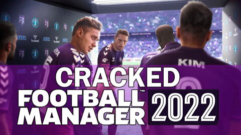 WORK 28.07.2022 | Download Football Manager 2022 Crack (working 100%) ✅ No issues