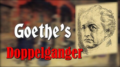 Goethe's Doppelganger