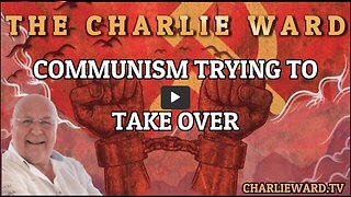 COMMUNISM TRYING TO TAKE OVER WITH CHARLIE WARD