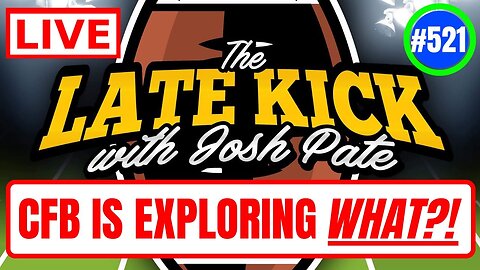 Late Kick Live Ep 521: SEC CFP Teams | Wild Big12 Moves | Conference Title Issues | Bold Predictions