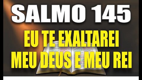 Livro dos Salmos da Bíblia: Salmo 145