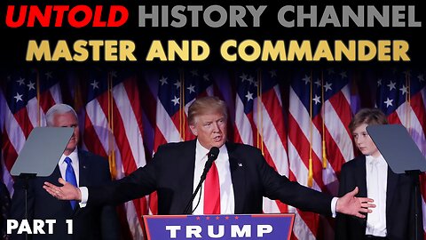 Part 1 | Trump: The Chosen One, Master & Commander