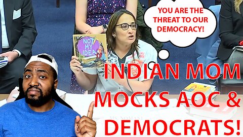 Indian Mother MOCKS AOC & Democrats Calling Parents Protesting CRT White Supremacists In Congress!