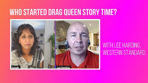 Who Started Drag Queen Storytime Anyway? (with Lee Harding)