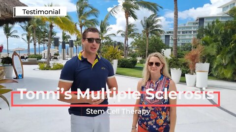 Tonni's Multiple Sclerosis Stem Cell Therapy Testimonial