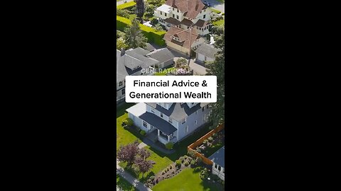 The Benefits of Seeking Professional Financial Advice For Generational Wealth Building