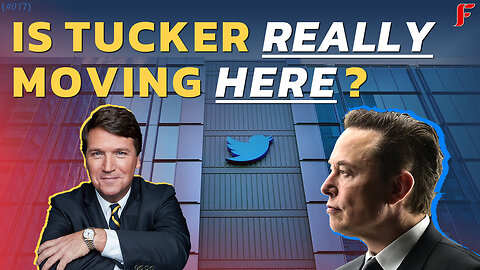 What's so interesting about Tucker Carlson moving to Twitter? (Ep.017)
