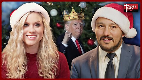 Crosstalk Christmas Special: America Will Soon Have a King
