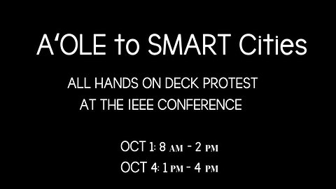 A'ole to SMART Cities! Protest in Waikiki!