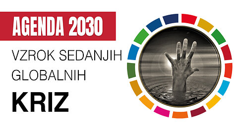 Agenda 2030 - vzrok sedanjih globalnih kriz