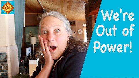 Oh No! We’re Out of Power!//EP 5 Winter Living in a Passive Solar Off-Grid Home and Off-Grid Van