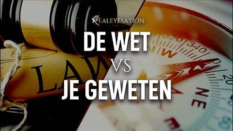 De Wet of Je Geweten?