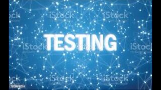 Testing (first video)