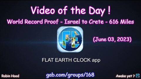 Flat Earth Clock app - Video of the Day (6/03/2023)