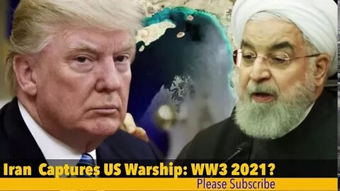 (MUST SEE) Iran Captures US Warship: WW3 2021?