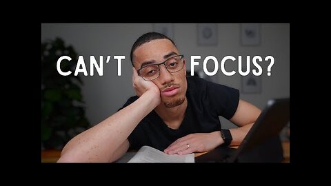 Why You Can't Focus And 3 Tips To Fix It Fast