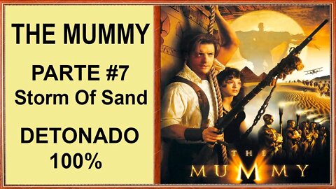 [PS1] - The Mummy - [Parte 7 - Storm Of Sand] - Detonado 100% - 1440p