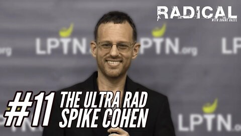 Radical 11. The Ultra Rad Spike Cohen