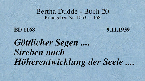 BD 1168 - GÖTTLICHER SEGEN .... STREBEN NACH HÖHERENTWICKLUNG DER SEELE ....