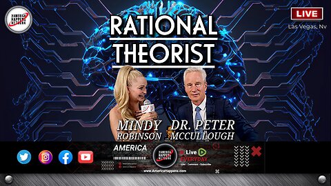 RATIONAL THEORIST w/ Dr. Peter McCullough and Mindy Robinson