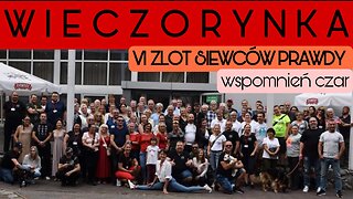 Wieczorynka - VI zlot Siewców Prawdy