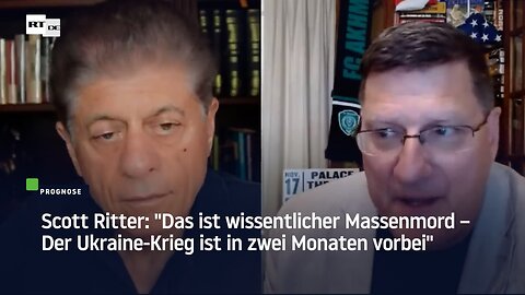 Scott Ritter: "Das ist wissentlicher Massenmord – Der Ukraine-Krieg ist in zwei Monaten vorbei"