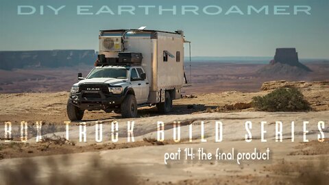 DIY Overland |Tiny House | RAM 5500 Box Truck Expedition Vehicle: Part 14 The FINAL Reveal BIG & BAD