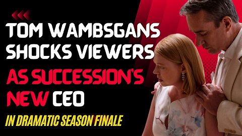 Tom Wambsgans Shocks Viewers as Succession's New CEO in Dramatic Season Finale | Real Time Trends
