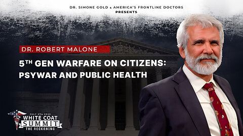 White Coat Summit III: 5th Gen Warfare on Citizens by Dr. Robert Malone