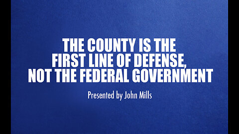 The County is the First Line of Defense, Not the Federal Government