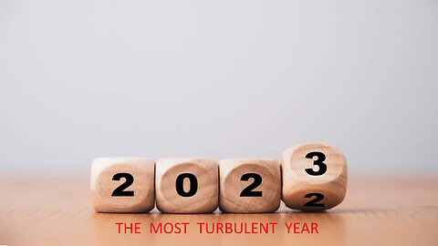 2023, the most turbulent year