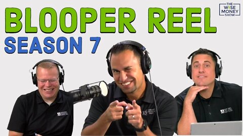 Blooper Reel - Wise Money Show Season 7